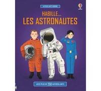 Habille... Les astronautes Struan Reid (Auteur), ATKINSON STUART (Contributions), Emi Ordas (Illustration), Matt Preston (Conception couverture ou illustration), Véronique Duran (Traduction)
