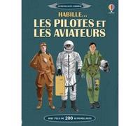 Habille... Les pilotes et les aviateurs Jérôme Martin (Auteur), Peter Hall (Contributions), Dusan Lakicevic (Illustration), Matt Preston (Conception couverture ou illustration), Claire Lefebvre (Tradu