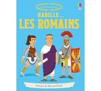 Habille... Les Romains Louie Stowell (Auteur), Renée Chaspoul (Contributions), Nick Stellmacher (Contributions), Anne Millard (Contributions), Jean-Sébastien Deheeger (Illustration), Emi Ordas (Illust