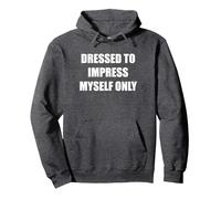 Habillé pour m'impressionner Uniquement Sweat à Capuche, Unisexe pour Adultes, Chiné Foncé, XL