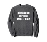 Habillé pour m'impressionner Uniquement Sweatshirt, Unisexe pour Adultes, Chiné Foncé, XL