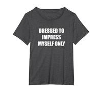Habillé pour m'impressionner Uniquement T-Shirt, Femme Grandes Tailles, Chiné Foncé, 1X