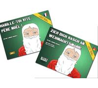 Habille-toi vite, Père Noël ! Zieh dich rasch an, Weihnachstmann !