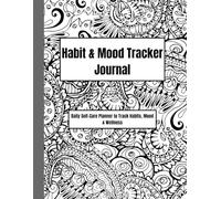 HABIT & MOOD TRACKER JOURNAL: Daily Self-Care Planner to Track Habits, Mood & Wellness