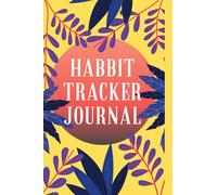 Habit Tracker Journal: A Guided Habit Tracker with Progress, To-Do List and Notes / A Daily Planner that will keep you on track of your Habits and To-Do List/ Guided Notebook, Diary, Log Book