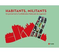 Habitants, militants Un portrait de la Confédération nationale du logement - Collectif - L'aube Eds De - broché - Etude
