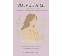 Habitarme con amor: Autocuidado y reconexión corporal en tiempos de enfermedad