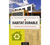 Habitat durable: L'évidence de la construction passive