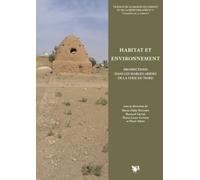 Habitat et environnement: Prospections dans les marges arides de la Syrie du Nord