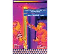 Yaneira Wilson Wetter – Habitat : les micro-espaces de la santé – Broché