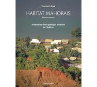 Habitat mahorais: Fondations d'une politique insulaire de l'habitat
