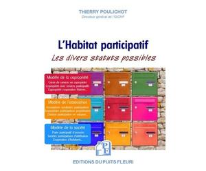 Habitat Participatif - Statut Possibles, Leurs Avantages, Leurs Limites