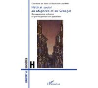 Habitat social au Maghreb et au Sénégal