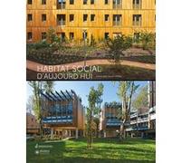 Habitat social d'aujourd'hui Dominique Gauzin-Müller (Auteur)