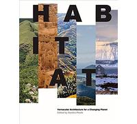 Habitat: Vernacular Architecture For A Changing Planet