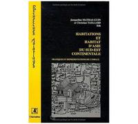 J. Matras-Guin – Habitations et habitat de l'Asie du Sud-Est continentale