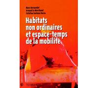 Habitats Non Ordinaires Et Espace-Temps De La Mobilité