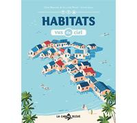 Habitats vus du ciel - David Marchand - La Cabane Bleue - relié - Document jeunesse