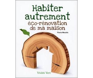 Habiter autrement - éco-rénovation de ma maison