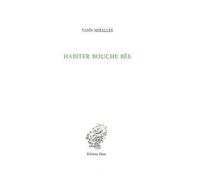 Habiter bouche bée - Yann Miralles - Unes Eds - broché - Poésie