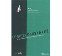 Le Sujet Dans La Cité N° 2 - Habiter En Étranger - Lieux, Mouvements, Frontières