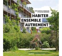 Habiter ensemble autrement - Anne-Sophie Clémençon - Passager Clandestin - broché - Essai