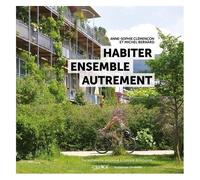 Habiter Ensemble Autrement - Du Socialisme Utopique À L'utopie Écologiste