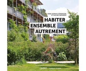 Habiter ensemble autrement: Du socialisme utopique à l'utopie écologiste