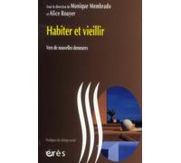 Habiter et vieillir - Vers de nouvelles demeures