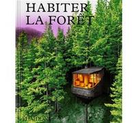 Habiter la forêt Phaidon (Auteur)