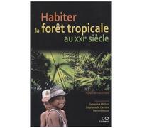 Habiter La Forêt Tropicale Au Xxie Siècle