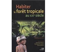 Habiter La Forêt Tropicale Au Xxie Siècle
