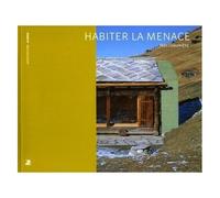 Habiter La Menace