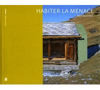 Habiter la menace - Inès Lamunière - Presses Polytechniques Romandes - broché - Etude