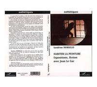 Habiter la peinture Sandrine Morsillo (Auteur)