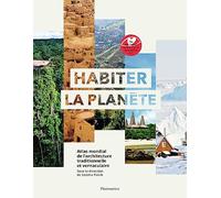 Sandra Piesik – Habiter la planète – Atlas mondial de l'architecture vernaculaire