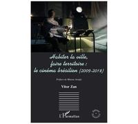 Habiter la ville, faire territoire : le cinéma brésilien (2009-2018)