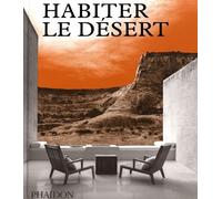 Habiter Le Désert - Maisons Contemporaines En Milieu Désertique