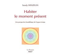 Habiter le moment présent