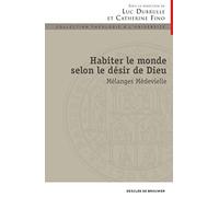 Habiter le monde selon le désir de Dieu