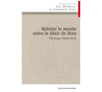 Habiter Le Monde Selon Le Désir De Dieu