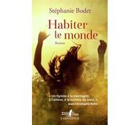 Stéphanie Bodet – Habiter le monde – Gallimard