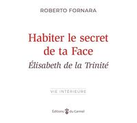 Habiter le secret de ta Face