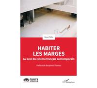 Habiter les marges: Au sein du cinéma français contemporain