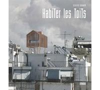 Habiter les toits Olivier Darmon (Auteur)