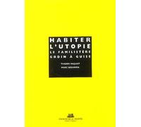 Habiter l'Utopie : Le Familistère Godin à Guise