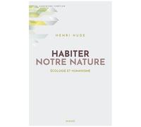 Habiter Notre Nature - Ecologie Et Humanisme