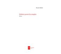 Habiter parmi les simples - Benoît Sibille - Ad Solem - broché - Poésie