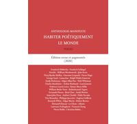 Habiter Poetiquement le Monde - Anthologie-Manifeste