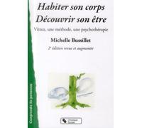 Habiter Son Corps, Découvrir Son Être - Vittoz, Une Méthode, Une Psychothérapie